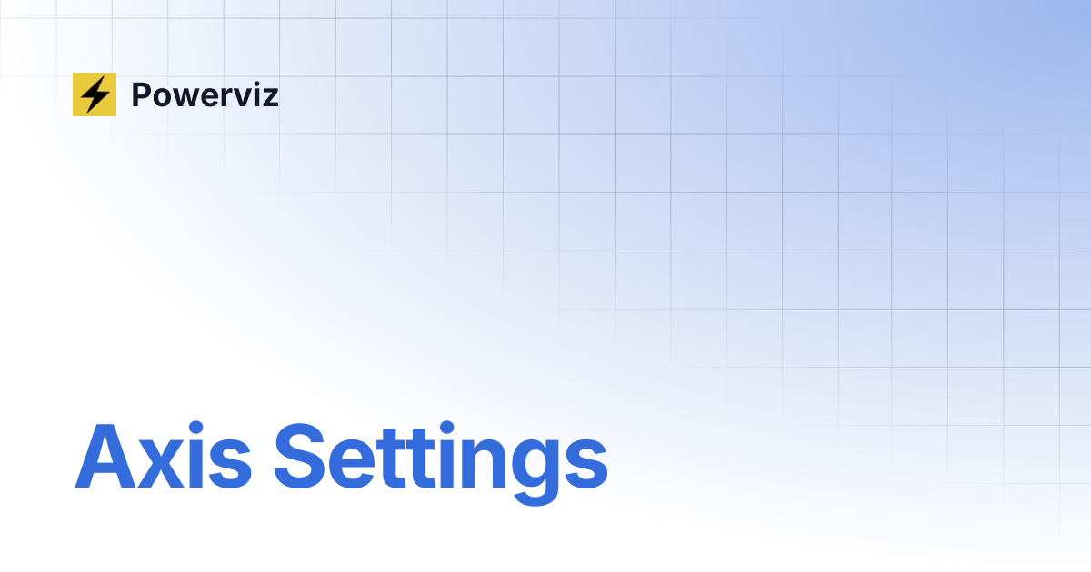 Axis Settings | Powerviz